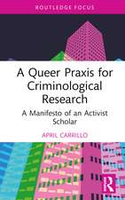 A Queer Praxis for Criminological Research: A Manifesto of an Activist Scholar