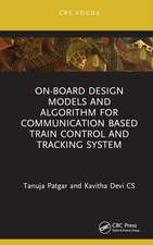 On-Board Design Models and Algorithm for Communication Based Train Control and Tracking System