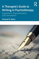 A Therapist’s Guide to Writing in Psychotherapy: Assessment, Documentation, and Intervention