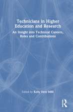 Technicians in Higher Education and Research: An Insight into Technical Careers, Roles and Contributions