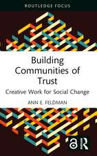 Building Communities of Trust: Creative Work for Social Change