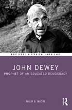 John Dewey: Prophet of an Educated Democracy