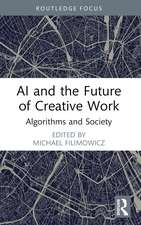 AI and the Future of Creative Work: Algorithms and Society