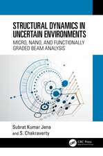 Structural Dynamics in Uncertain Environments