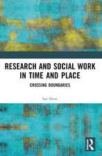 Research and Social Work in Time and Place: Crossing Boundaries