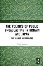 The Politics of Public Broadcasting in Britain and Japan: The BBC and NHK Compared