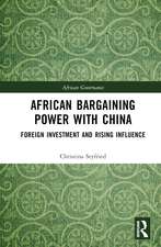 African Bargaining Power with China: Foreign Investment and Rising Influence