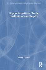 Filippo Sassetti on Trade, Institutions and Empire