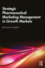 Strategic Pharmaceutical Marketing Management in Growth Markets