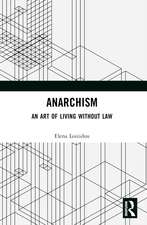 Anarchism: An Art of Living Without Law