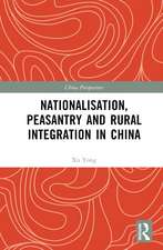 Nationalisation, Peasantry and Rural Integration in China