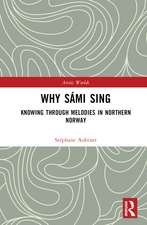 Why Sámi Sing: Knowing through Melodies in Northern Norway