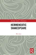 Hermeneutic Shakespeare