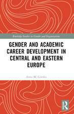 Gender and Academic Career Development in Central and Eastern Europe