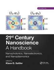 21st Century Nanoscience – A Handbook: Nanophotonics, Nanoelectronics, and Nanoplasmonics (Volume Six)