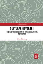 Cultural Reverse I: The Past and Present of Intergenerational Revolution