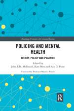 Policing and Mental Health: Theory, Policy and Practice