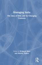 Managing India: The Idea of IIMs and its Changing Contexts