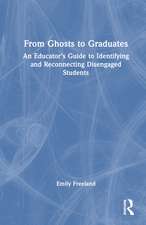 From Ghosts to Graduates: An Educator’s Guide to Identifying and Reconnecting Disengaged Students