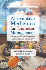 Alternative Medicines for Diabetes Management: Advances in Pharmacognosy and Medicinal Chemistry