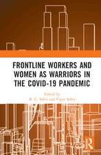 Frontline Workers and Women as Warriors in the Covid-19 Pandemic