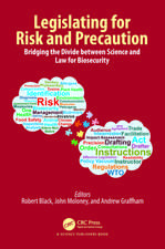 Legislating for Risk and Precaution: Bridging the Divide between Science and Law for Biosecurity