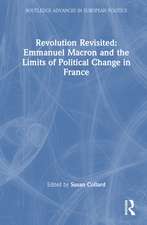 Revolution Revisited: Emmanuel Macron and the Limits of Political Change in France