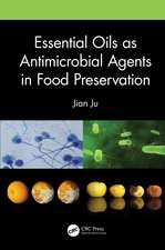 Essential Oils as Antimicrobial Agents in Food Preservation