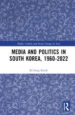 Media and Politics in South Korea, 1960-2022