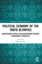 Political Economy of the Tokyo Olympics: Unrestrained Capital and Development without Sustainable Principles