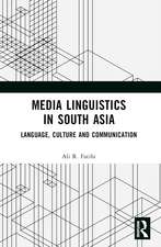 Media Linguistics in South Asia: Language, Culture and Communication