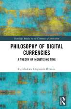 Philosophy of Digital Currencies: A Theory of Monetizing Time