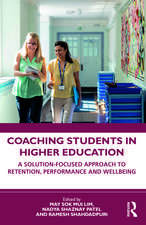 Coaching Students in Higher Education: A Solution-Focused Approach to Retention, Performance and Wellbeing