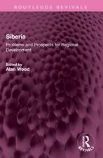 Siberia: Problems and Prospects for Regional Development