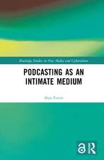 Podcasting as an Intimate Medium