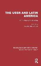 The USSR and Latin America: A Developing Relationship