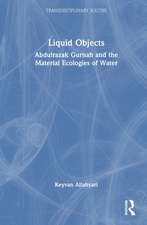 Liquid Objects: Abdulrazak Gurnah and the Material Ecologies of Water