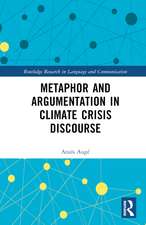 Metaphor and Argumentation in Climate Crisis Discourse