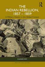 The Indian Rebellion, 1857-1859: A Military History in the Global Context