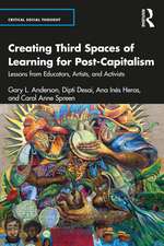 Creating Third Spaces of Learning for Post-Capitalism: Lessons from Educators, Artists, and Activists