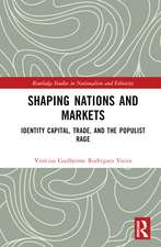 Shaping Nations and Markets: Identity Capital, Trade, and the Populist Rage