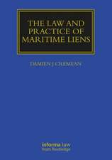 The Law and Practice of Maritime Liens