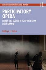 Participatory Opera: Power and Agency in Post-Wagnerian Performance