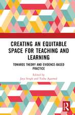 Creating an Equitable Space for Teaching and Learning: Towards Theory and Evidence-based Practice