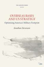 Overseas Bases and US Strategy: Optimising America’s Military Footprint