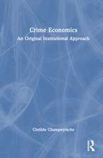 Crime Economics: An Original Institutional Approach