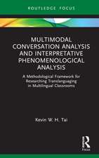 Multimodal Conversation Analysis and Interpretative Phenomenological Analysis: A Methodological Framework for Researching Translanguaging in Multilingual Classrooms