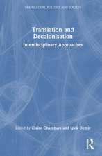 Translation and Decolonisation: Interdisciplinary Approaches