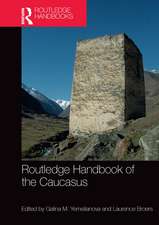 Routledge Handbook of the Caucasus