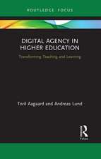 Digital Agency in Higher Education: Transforming Teaching and Learning